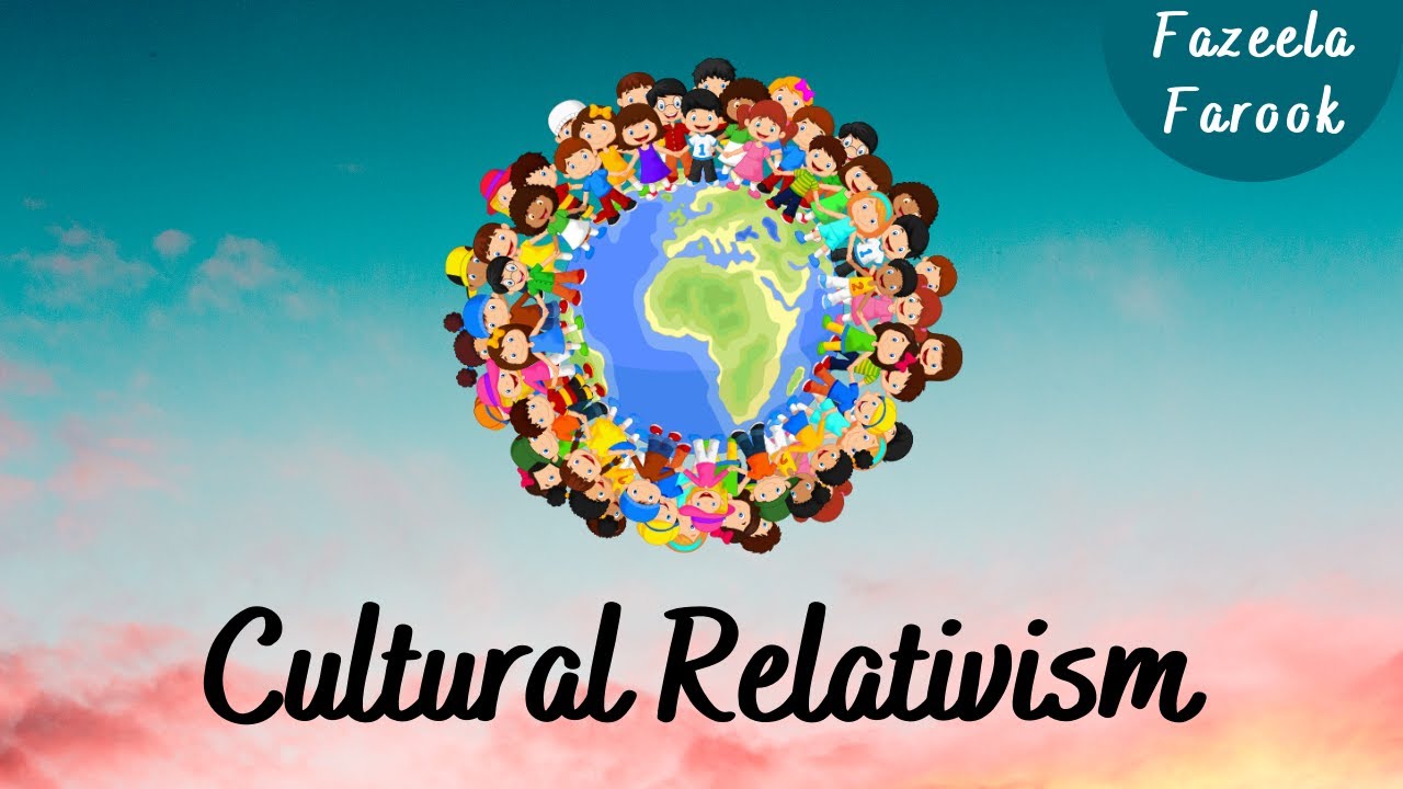 write an essay 150 300 words explaining the importance of cultural relativism