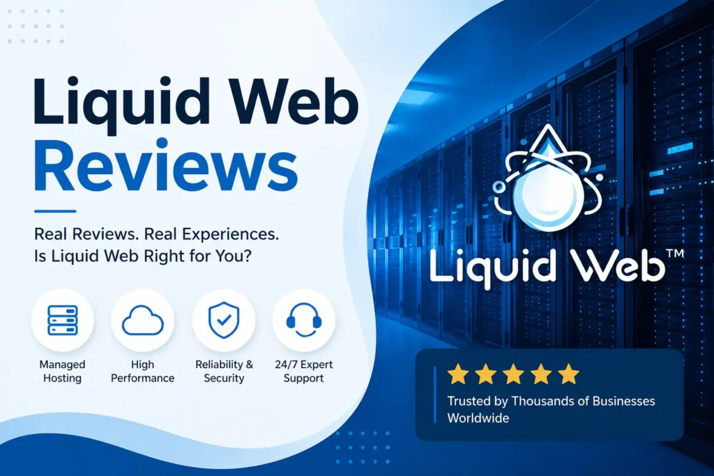 Liquid Web Reviews 2026